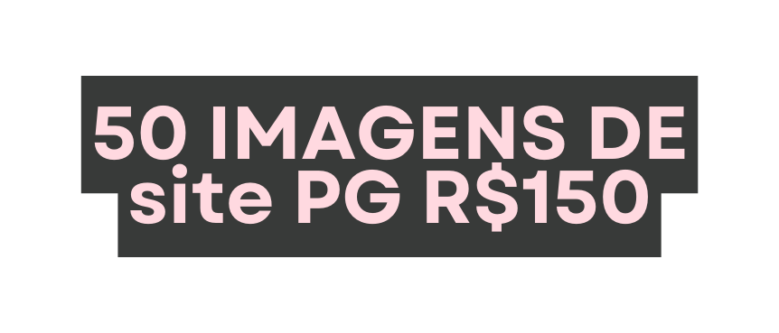 50 IMAGENS DE site PG R 150